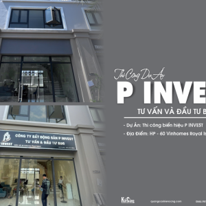 Thiết Kế & Thi Công Biển Hiệu BĐS P INVEST Tại Hải Phòng 2026